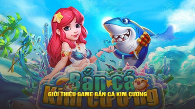 Bắn cá kim cương - Sân chơi giải trí hấp dẫn mọi game thủ