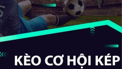 Kèo cơ hội kép - Hình thức cá cược an toàn và hiệu quả